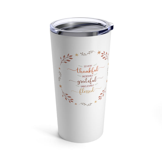Very, Incredibly, Unbelievably | Tumbler 20oz