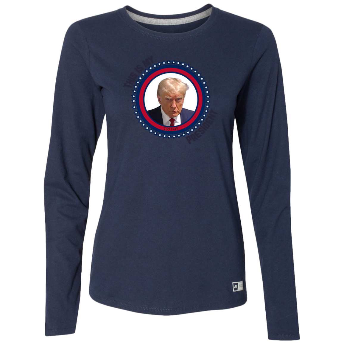 This is my President | Ladies’ Essential Dri-Power Long Sleeve Tee