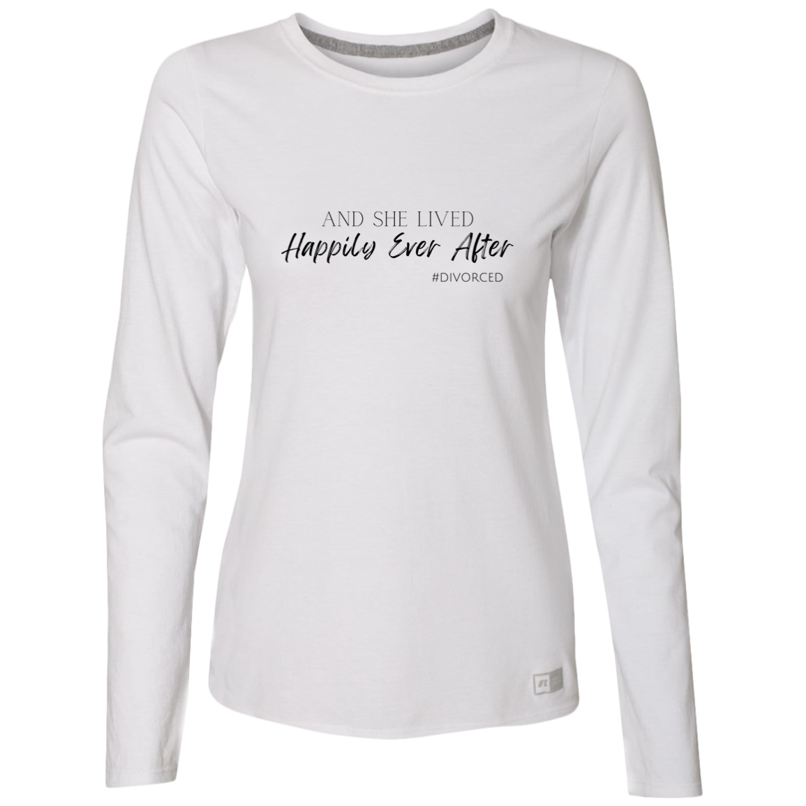 Happily Ever After #Divorced | Ladies’ Essential Dri-Power Long Sleeve Tee