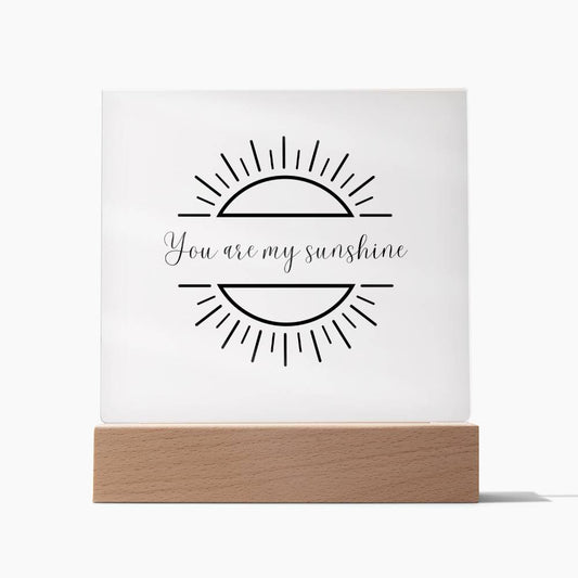 You Are My Sunshine | Square Acrylic Plaque